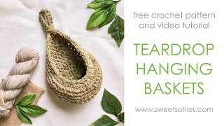 TEARDROP HANGING BASKETS  Easy DIY Tutorial  Free Crochet Pattern [upl. by Pallaton]