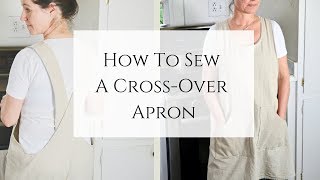 Cross Back Apron  Easy Sewing Tutorial [upl. by Asenej]