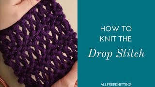 How to Knit the Drop Stitch [upl. by Naor]