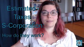 Estimated Taxes as an SCorporation [upl. by Coke598]