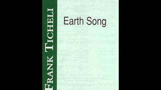 Earth Song  Ticheli [upl. by Zednanreh]