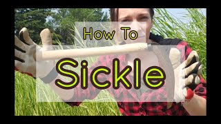 How To Use A Sickle [upl. by Kumler]