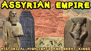 Concise History of Ancient Assyria and the Assyrian Empire Historical Highlights and Great Kings [upl. by Derian]