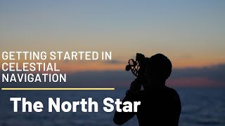 Getting Started in Celestial Navigation The North Star [upl. by Oaht144]