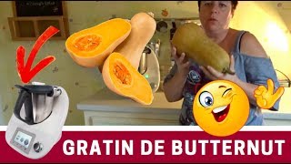 Recette du GRATIN DE BUTTERNUT réalisée avec le THERMOMIX [upl. by Proudman433]