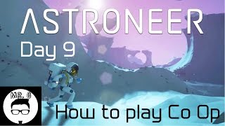 Day 9 Astroneer how to setup a Co Op game [upl. by Eisnil]