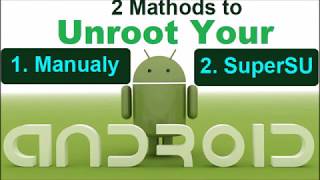 How to Unroot Android Device Manually and Using SuperSU App by RS Info TV [upl. by Mitman]