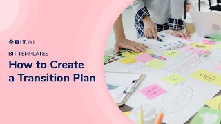 How to Create a Transition Plan  Bitai [upl. by Eimarej]