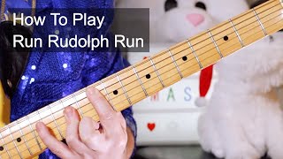 Run Rudolph Run Chuck Berry Guitar Lesson [upl. by Schmitz]