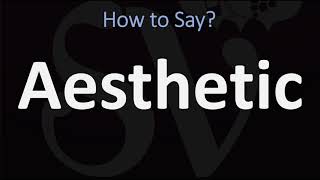 How to Pronounce Aesthetic CORRECTLY [upl. by Rodrigo242]