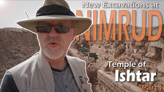 Nimrud Ishtar Temple 2023 part 1 [upl. by Volnay582]