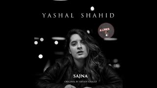 SAJNA  LYRICS Teri Yaadan Sahare Main Jee Ty La By Yashal Shahid [upl. by Candida]