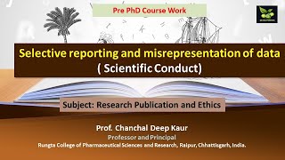 Selective reporting and misrepresentation of data  Scientific Conduct [upl. by Eaj]