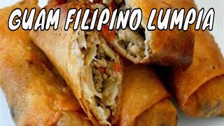 Filipino LUMPIA  Filipino Food  Guam Recipes [upl. by Nyrhtak245]