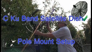 Setting up a C Ku Band Satellite Dish Part 1 Pole Mount Setup [upl. by Kedezihclem]