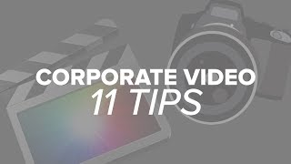 Corporate Video  11 Tips For Success [upl. by Adelric707]