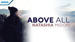 Above All  Natashia Midori Official lyric video [upl. by Bing]