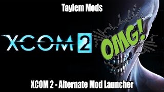 Taylem Mods  XCOM 2 FollowUp Alternate Mod Launcher [upl. by Aicilyhp]