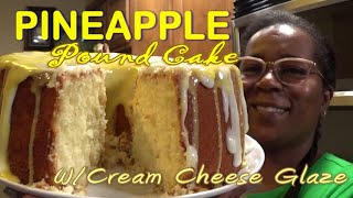 Pineapple Pound Cake  Pineapple Flavored Cream Cheese Glaze  Its So Moist  PoundCakeQueen👑 [upl. by Fidelity997]