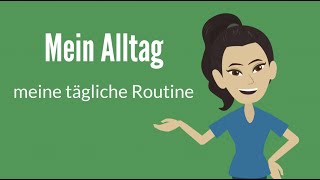 Deutsch lernen  Maria erzählt mein Alltag  meine tägliche Routine  mein Tag  Satzstrukturen [upl. by Gonzalo]