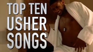 Top 10 Usher Songs Quickie [upl. by Inerney]