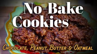 NoBake Cookies  Chocolate Peanut Butter amp Oatmeal  EASY QUICK and DELICIOUS [upl. by Pytlik]