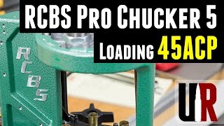 Loading 45 ACP with the RCBS Pro Chucker 5 [upl. by Anyk]