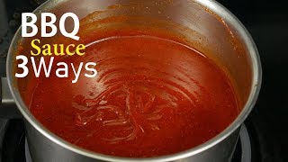 How To Make BBQ Sauce 3 Ways [upl. by Reamy]