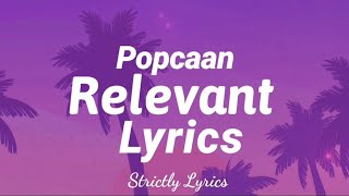 Popcaan  Relevant Lyrics  Strictly Lyrics [upl. by Atterys951]