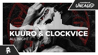 KUURO amp Clockvice  All Night Monstercat Release [upl. by Otreblif]