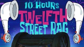 Twelfth Street Rag 10 HOURS  SpongeBob Soundtrack [upl. by Clyte382]