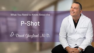 What You Need to Know about the PShot with Dr David Ghozland [upl. by Eetnwahs681]