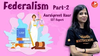 Federalism  2  CBSE Class 10 CivicsPolitical Science  Social Science Chapter 2  Best of 2018 [upl. by Azne]