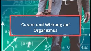 Curare und WIrkung auf Organismus [upl. by Sanbo83]