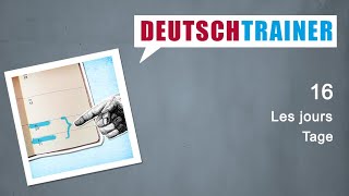 Allemand pour débutants A1A2  Deutschtrainer Les jours [upl. by Cirek]