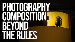 Photography Composition Thinking Beyond the Rules [upl. by Harberd]