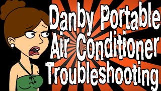 Danby Portable Air Conditioner Troubleshooting [upl. by Nylsoj]