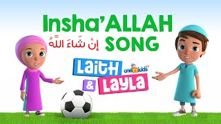 Inshallah Song By Laith amp Layla [upl. by Mclaughlin603]