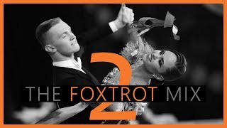 ►FOXTROT MUSIC MIX 2 [upl. by Christalle]