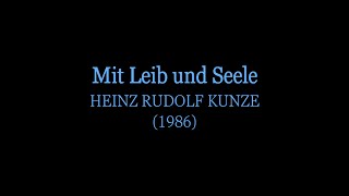 Mit Leib und Seele Text  Heinz Rudolf Kunze [upl. by Eymaj256]