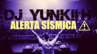 ALERTA SISMICA DJ YUNKY [upl. by Negah]