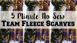 How To Make 5 Minute No Sew Team Fleece Scarves [upl. by Ravel]