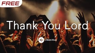 FREE quotUpliftingquot Gospel Praise and Worship Instrumental  quotThank You Lordquot Prod IJ Beats [upl. by Vassili]