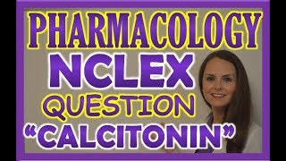 NCLEX Pharmacology Review Practice Question Osteoporosis and Calcitonin [upl. by Agemo]