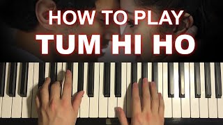 How To Play  Tum Hi Ho Piano Tutorial Lesson from Aashiqui 2 [upl. by Nahgem]