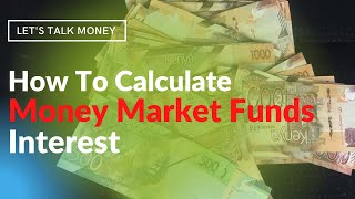 How to calculate money market fund interest [upl. by Amaj]