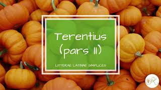 Publius Terentius Afer pars II  Latin language podcast  Litterae Latinae Simplices 11 [upl. by Torrin]