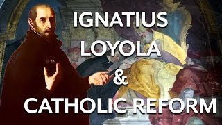 Ignatius Loyola and the Catholic Reformation [upl. by Eidualc471]