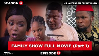 Family Show Full Movie  Part One Mr lawanson family show [upl. by Ynnahc]