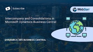 Intercompany and Consolidations in Microsoft Dynamics Business Central [upl. by Yrogiarc958]